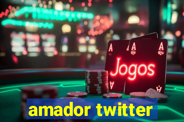 amador twitter